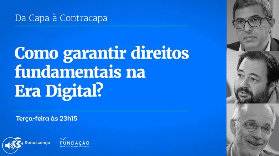 "How to guarantee fundamental rights in the Digital Age?" (with Luís Neto Galvão)