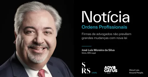 Ordens Profissionais: firmas de advogados não prevêem grandes mudanças com nova lei (com José Luís Moreira da Silva)