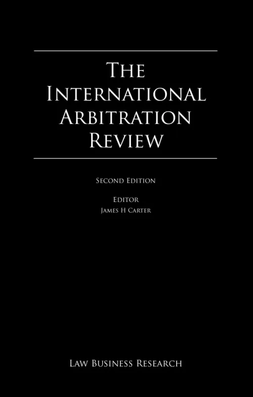 The International Arbitration Review - - Second Edition
