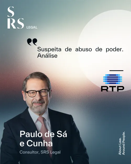 "Suspeita de abuso de poder &ndash; An&aacute;lise" (com Paulo de S&aacute; e Cunha)