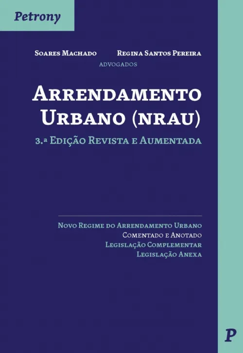 Arrendamento Urbano (NRAU) - 3ª Edição Revista e Aumentada