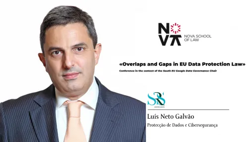 Luís Neto Galvão, Partner at SRS Advogados, participated today in the conference "Overlaps and Gaps in EU Data Protection Law"