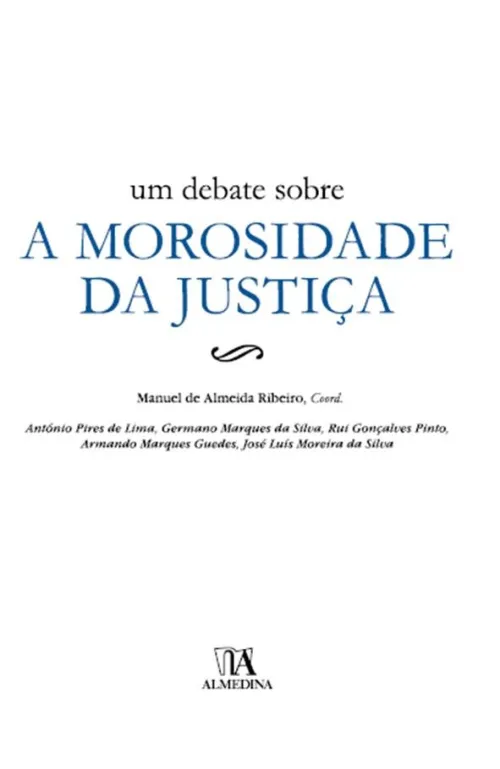 Um Debate Sobre a Morosidade da Justiça