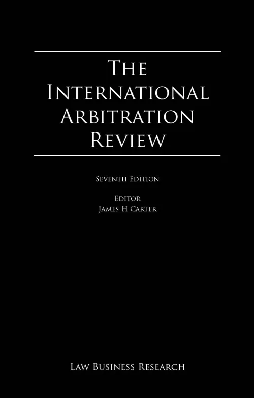 The International Arbitration Review - Seventh Edition