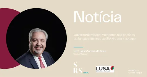 "Government/demission: Pension, civil service and SMN increases can go ahead - experts" (with José Luís Moreira da Silva)
