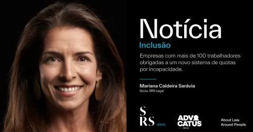 Companies with more than 100 workers obliged to a new system of disability quotas (with Mariana Caldeira de Saravia)