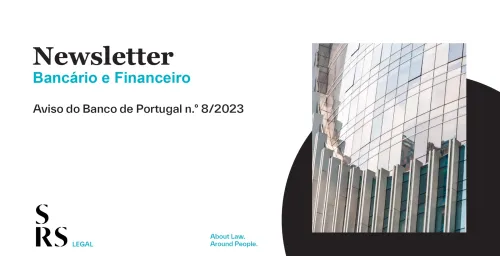 Newsletter Bancário e Financeiro - Aviso do Banco de Portugal nº 8/2023