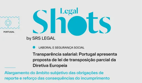SRS Legal Shots | Pay transparency: Portugal proposes partial transposition of EU directive