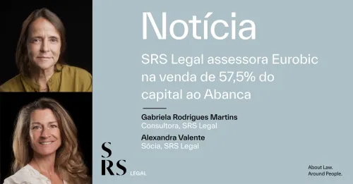 SRS and Morais Leitão advise on the sale of EuroBic's capital