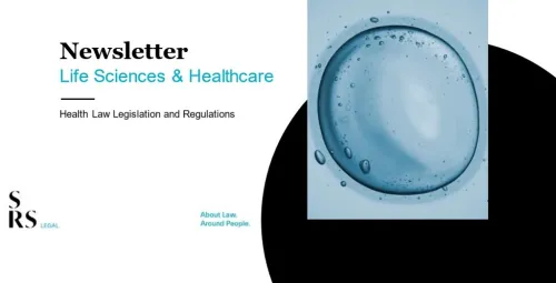 Newsletter Life Sciences & Healthcare: A Proposta da Nova Regulamentação Europeia Farmacêutica 