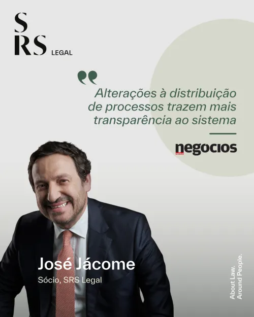 "Alterações à distribuição de processos trazem mais transparência ao sistema" (com José Jácome)
