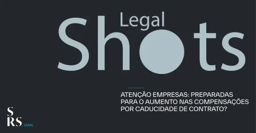 SRS Legal Shots - Compensações por caducidade de contrato