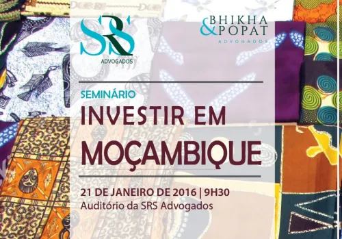 SRS Advogados organiza Seminário "Investir em Moçambique"