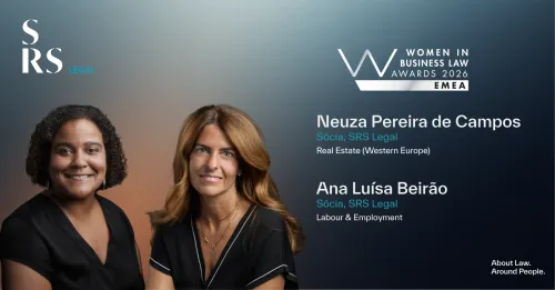 Neuza Pereira de Campos and Ana Lu&iacute;sa Beir&atilde;o shortlisted for the Women in Business Law Awards 2025 EMEA