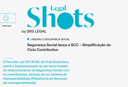 SRS Legal Shots: Segurança Social lança a SCC – Simplificação do Ciclo Contributivo 