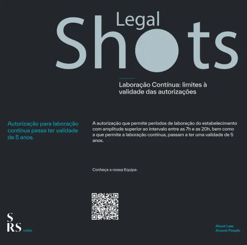 SRS Legal Shots - Laboração Contínua: limites à validade das autorizações