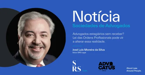 Trainee lawyers not paid? Law of Professional Associations may change (with José Luís Moreira da Silva)