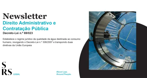 Newsletter Administrativo e Contratação Pública - Alteração ao Regime Jurídico da Qualidade da Água para Consumo