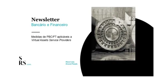 Banking and Finance Newsletter - PBC/FT measures applicable to Virtual Assets Service Providers