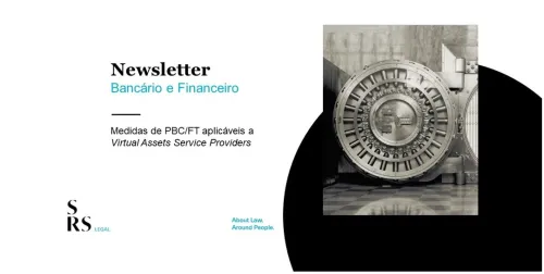 Newsletter Bancário e Financeiro - Medidas de PBC/FT aplicáveis a Virtual Assets Service Providers