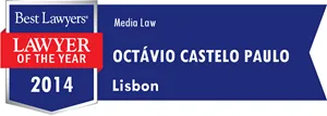 Octávio Castelo Paulo "Lawyer of the Year" - Media Law, Best Lawyers, 2013
