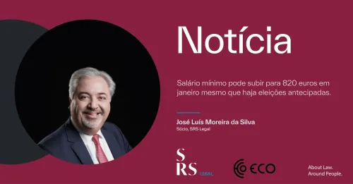"Minimum wage could rise to 820 euros in January even if there are early elections" (with José Luís Moreira da Silva)