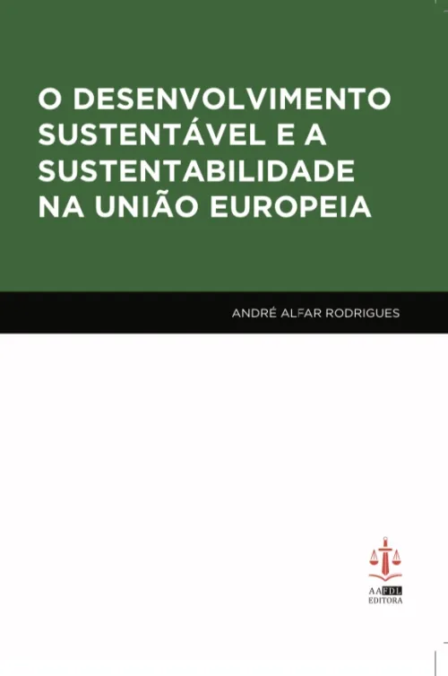 O Desenvolvimento Sustentável e a Sustentabilidade na União Europeia