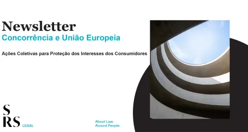 Newsletter Concorrência e União Europeia - Ações Coletivas para Proteção dos Interesses dos Consumidores