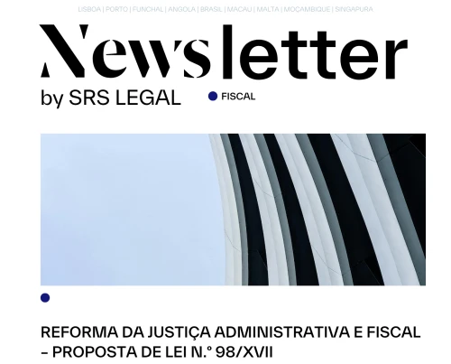 Tax Newsletter | Reform of the Administrative and Tax Justice System - Bill No. 98/XVII