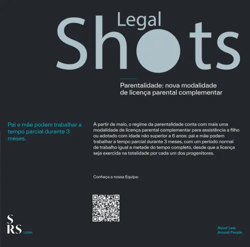 SRS Legal Shots - Parentalidade: nova modalidade de licença parental complementar