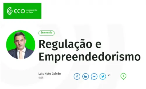 Luís Neto Galvão assina artigo sobre Regulação e Empreendedorismo 