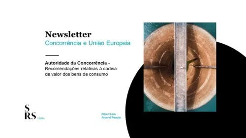 Newsletter Concorrência e União Europeia - Recomendações relativas à cadeia de valor dos bens de consumo