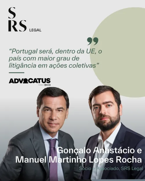 Advocatus Summit: “Portugal será, dentro da UE, o país com maior grau de litigância em ações coletivas” (com Gonçalo Anastácio e Manuel Martinho Lopes Rocha)