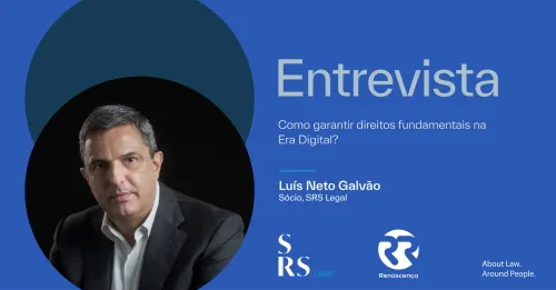 "Como garantir direitos fundamentais na Era Digital?" (com Luís Neto Galvão)