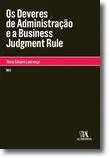Os Deveres de Administração e a Business Judgment Rule