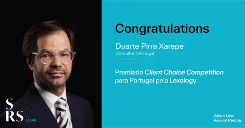Duarte Pirra Xarepe distinguido com prémio Client Choice Competition para Portugal nos Lexology Client Choice Awards 2024