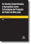 As Vendas Subordinadas e Agrupadas como Estratégias de Projeção de Poder de Mercado