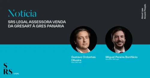 SRS Legal assessora venda da Gresart à Gres Panaria (com Gustavo Ordonhas Oliveira e Miguel Pereira Bonifácio)