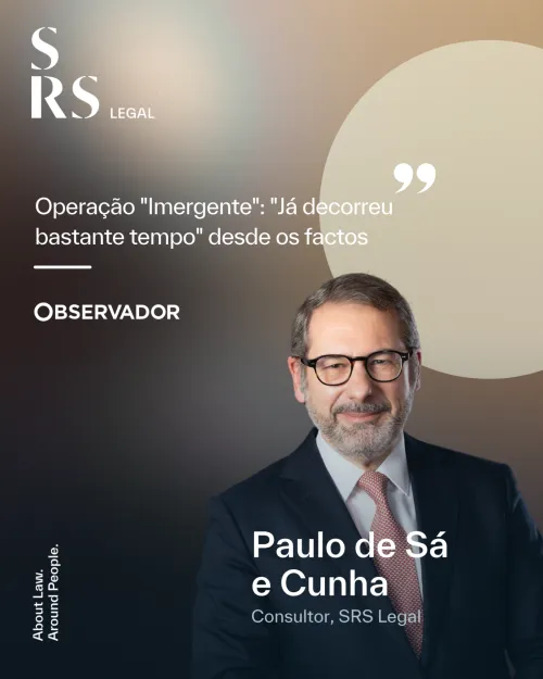 Operation &lsquo;Imergente&rsquo;: &lsquo;A considerable amount of time has passed&rsquo; since the events (with Paulo de S&aacute; e Cunha)