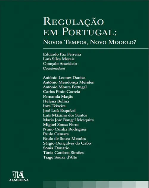 Regulação em Portugal: Novos Tempos, Novo Modelo?