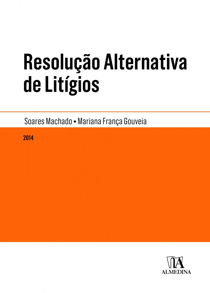 José Carlos Soares Machado e Mariana França Gouveia lançam coletânea bilingue sobre Resolução Alternativa de Litígios