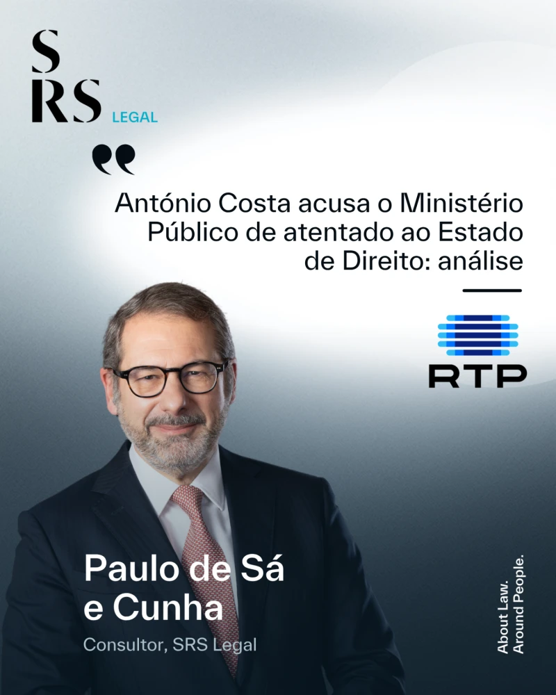 Ant&oacute;nio Costa accuses the Public Prosecutor&rsquo;s Office of undermining the rule of law: analysis (with Paulo de S&aacute; e Cunha)