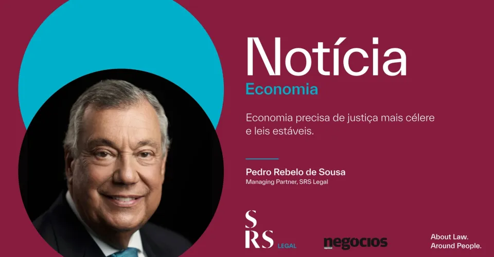 Economia precisa de justiça mais célere e leis estáveis (com Pedro Rebelo de Sousa)