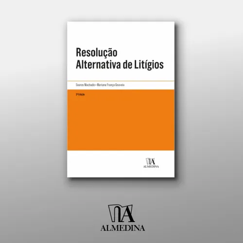 José Carlos Soares Machado e Mariana França Gouveiam lançam 3.ª Edição de "Resolução Alternativa de Litígios"