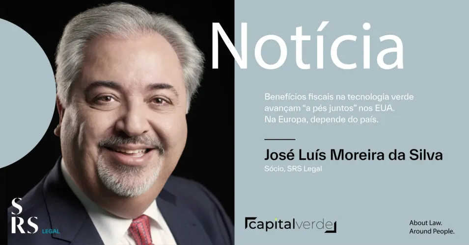 Tax benefits in green technology advance "hand in hand" in the US. In Europe, it depends on the country (with José Luís Moreira da Silva)