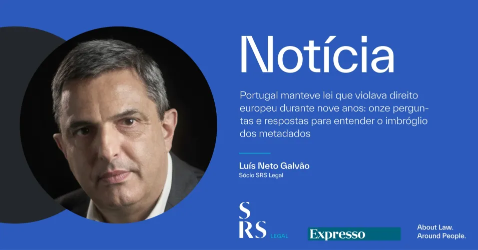 Portugal kept law that violated European law for nine years: eleven questions and answers to understand the metadata imbroglio (with Luís Neto Galvão)