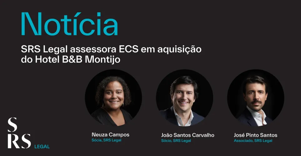 "SRS Legal assessora ECS na compra do B&B Montijo" (com Neuza Pereira de Campos, João Santos Carvalho e José Pinto Santos)