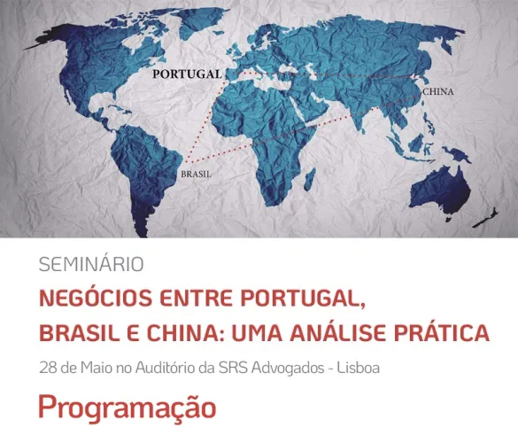 SRS e Ibrachina organizam Seminário sobre Negócios entre Portugal, Brasil e China