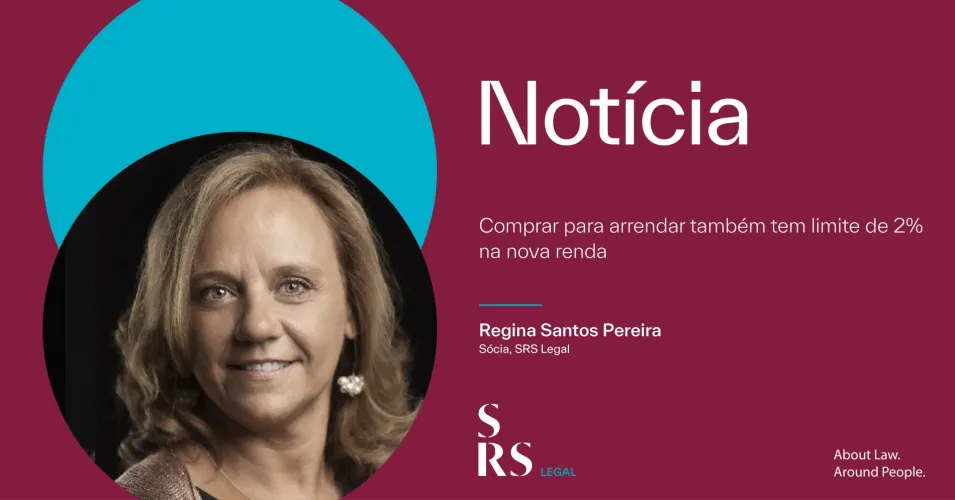 "Comprar para arrendar também tem limite de 2% na nova renda" (com Regina Santos Pereira)