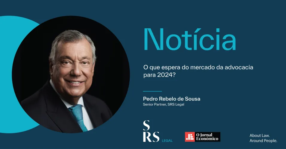 Fórum de Líderes - O que espera do mercado da advocacia para 2024? (por Pedro Rebelo de Sousa)